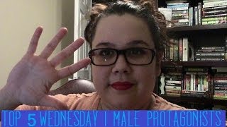Top 5 Wednesday I Male Protagonists