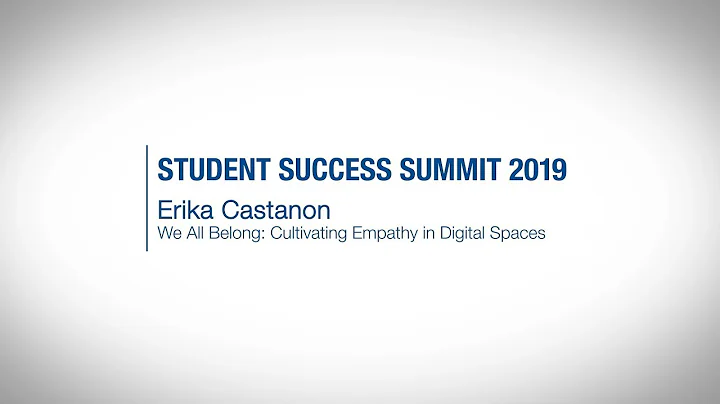 2019 Student Success Summit: Erika Castanon