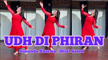 Udh Di Phiran | Sunanada Sharma | Bilal Saeed | Dance Video | Latest Punjabi Song #udhdiphiran