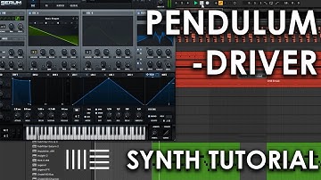 SERUM BASS Tutorial | "Driver" - Pendulum