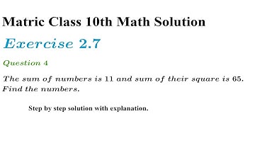 Exercise 2.7 Q4. The sum of two numbers is 11 and sum of their squares is 65. Find the numbers.