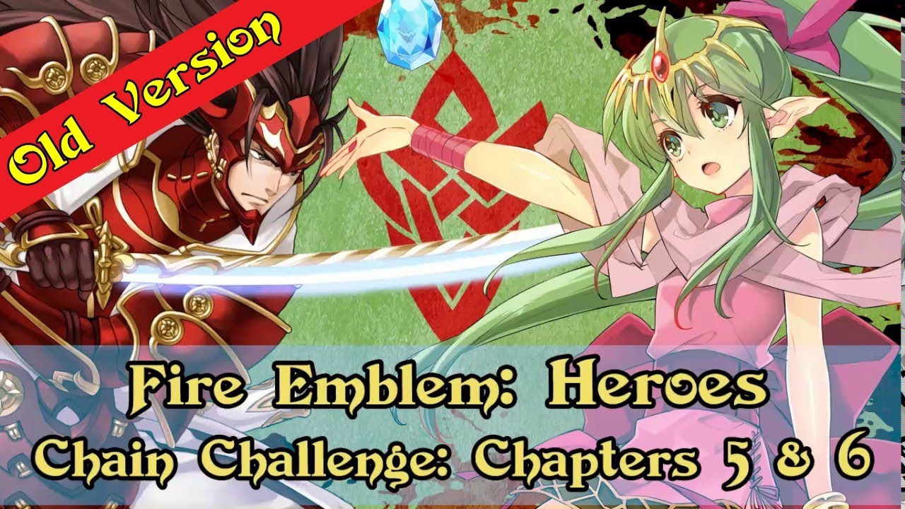 [Fire Emblem: Heroes] Chain Challenge: Chapters 5 & 6 | Lunatic Difficulty(Old Version)