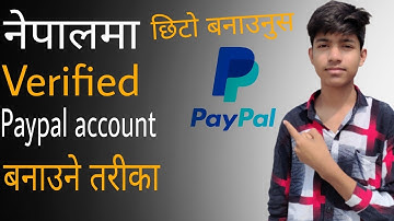 How to Create Verified PayPal Account in Nepal|आफ्नै नाम र Number काे  PayPal Account बनाउने तरीका|