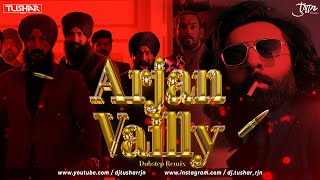Arajn Vailly (Animal) Dubstep Remix Dj Tushar Rjn - Animal Movie 2023 Ranbir Kapoor Movie Song