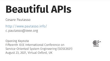 SOSE 2021 Keynote | Cesare Pautasso | Beautiful APIs