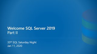 SSN0035  -  Welcome SQL Server 2019   Part II