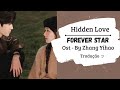 [Hidden Love Ost] Zhang Yihao - Forever Star | Tradução/ Legendado