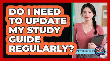 Do I Need To Update My Study Guide Regularly?