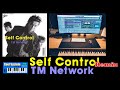 [DTM REMIX]TM Network - Self Control (Cool System Remix)