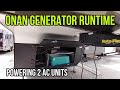 Onan 5500 LP Generator runtime powerig 2 15k BTU ACs. Vanleigh Beacon RV