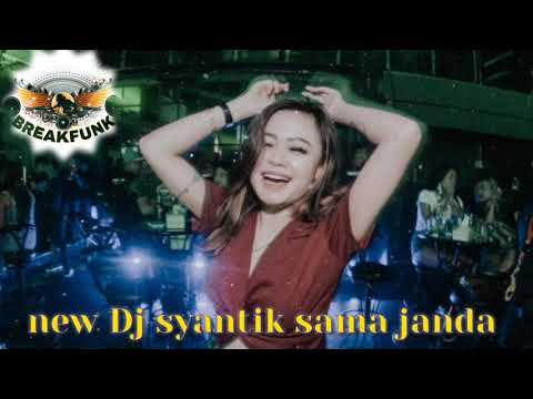 New dj syantik sama janda breakfunk remix