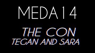 MEDA14 - The Con - Tegan and Sara