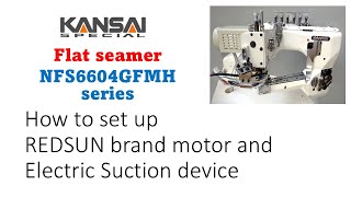 HOW TO SET UP NFS6604GFMH WITH REDSUN DIRECT MOTOR (DRE ) AND ELECTRIC SUCTION DEVICE