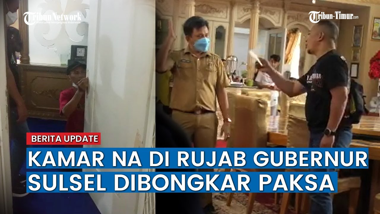 Pintu Kamar Nurdin Abdullah di Rujab Gubernur Sulsel Dibongkar Paksa