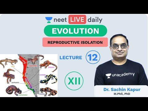 Evolution - Lecture 12 | Reproductive Isolation | Unacademy NEET | LIVE DAILY | Biology | Sachin Sir