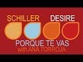 Schiller  porque te vas with ana torroja