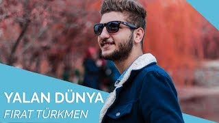 Fırat Türkmen - Yalan Dünya Resimi