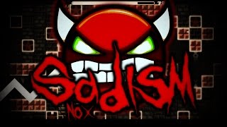 (Geometry Dash 2.1) Sadism - By Nox [INSANE DEMON!]