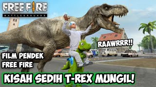 FILM PENDEK FREE FIRE!! KISAH SEDIH T-REX MUNGIL RELA MENJADI KAKI PRIA C4CAT !