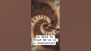 Is Déjà Vu Proof We’re in a Simulation?