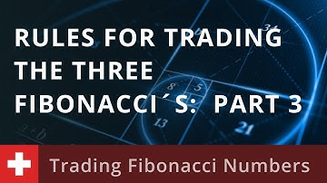 Trading Fibonacci Numbers: Rules for Trading the Three Fibonaccis