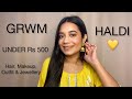 GRWM For Haldi 💛| Hair, Makeup, Outfit, Jewellery| Everything Under Rs 500 | Aarushi Sharma