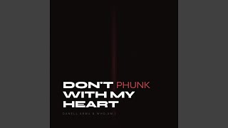 Don't Phunk With My Heart