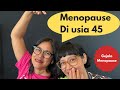 Menopause dini di usia 45 tanpa alami gejala menopause gejalamenopause menopause