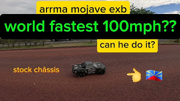 ARRMA MOJAVE EXB WORLD FASTEST ?? SPEEDRUN !!