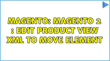 Magento: Magento 2 : Edit Product view XML to move element