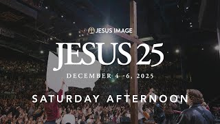 Jesus 25 | Andy Byrd + Michael Miller + UPPERROOM & Eniola | Saturday Afternoon | December 6th, 2025
