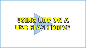 Using UDF on a USB flash drive (5 Solutions!!)