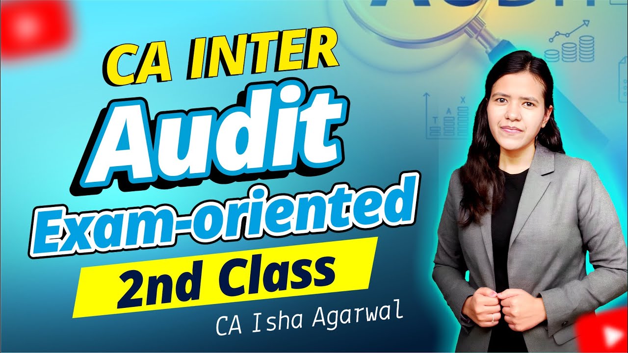 Audit Exam Oriented batch - 2nd Class | CA Inter May'25 & Onwards | CA ...