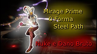 Mirage Prime 0 Forma - Steel Path, Circuito, Etc. #warframe #steelpath #build #circuit #nuke