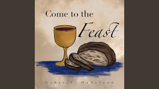 Come to the Feast