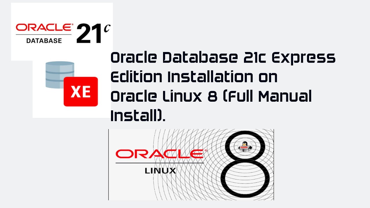 Oracle Database 21c Express Edition XE Installation on Oracle Linux 83   Offline RPM install