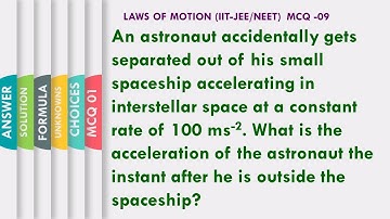 An astronaut accidentally gets separated out of his small spaceship accelerating in interstellar----