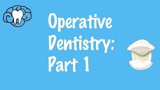 Operative Dentistry Part 1