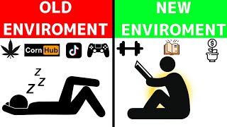 How Your Environment can improve (or destroy) your life
