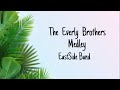 The  Everly  Brothers Medley-EastSide Band (Lyrics)