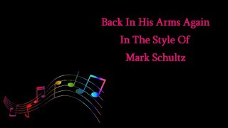 Just Karaoke - Back In His Arms Again In The Style Of Mark Shultz - With Background Vocals