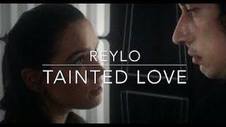 Reylo l Tainted Love (tlj spoilers)