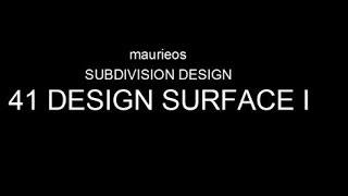 maurieos SUBDIVISION DESIGN 41 DESIGN SURFACE I