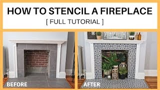 How To Stencil A Fireplace [ FULL TUTORIAL]
