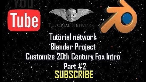 Tutorial Network - Blender Project - Customize 20th Century Fox Intro - Part 2 - HQ 1080p