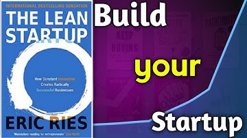 “The Lean Startup Explained | How to Build a Startup That Doesn’t Fail”