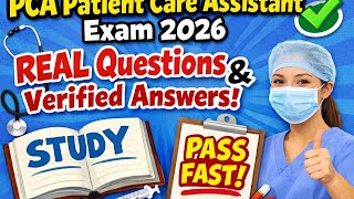 PCA Patient Care Assistant Exam 2026 ✅ REAL Questions &amp; Verified Answers | PASS FAST