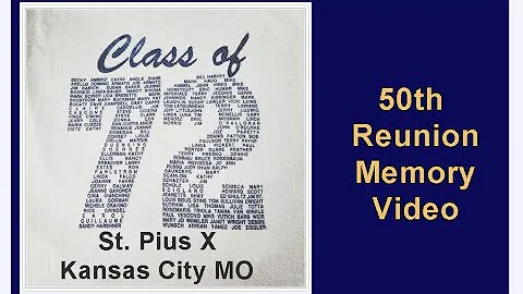 Class of 72 St. Pius X Memory Video