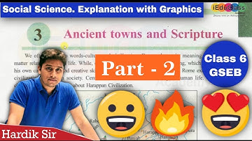 Class 6 | 3. Ancient Towns and Scripture ( Part-2 ) | GSEB | New Book | Hardik Sir | iEduClass 🙏🔥🙏