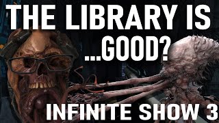 Is The Library Actually a Good Level? - The Infinite Show 3